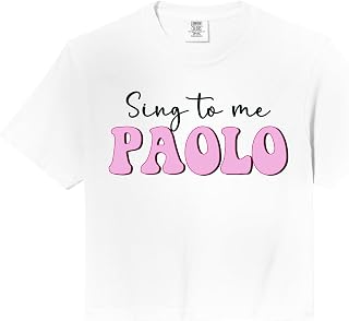 Sing to Me Paolo Funny Quote Womens Mens Trending Outfit Comfort Colors Crop Top