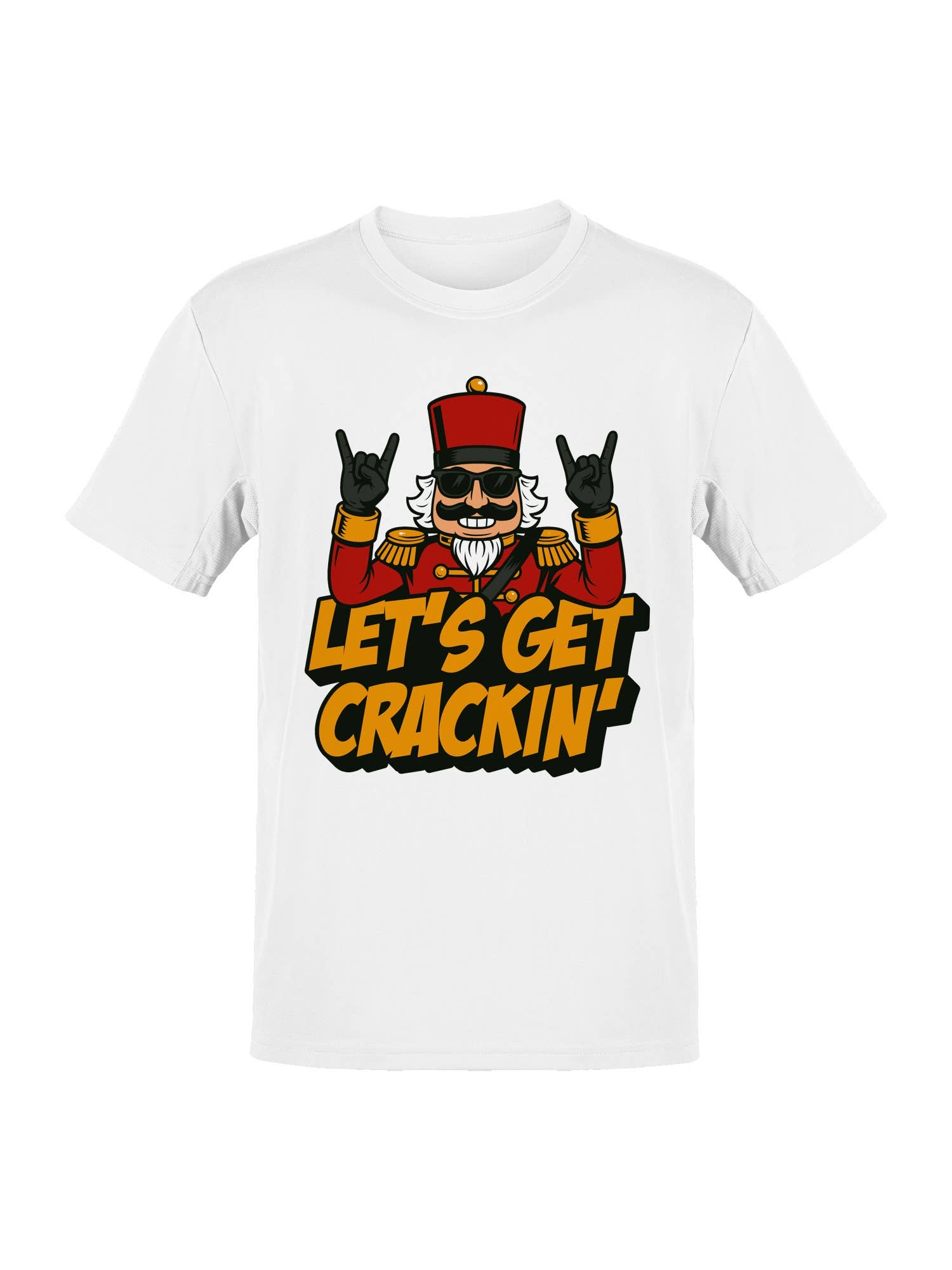 Rockin' Nutcracker: Let's Get Crackin Men's T-Shirt Hoodie, Sweatshirt | PodTeesHub.com