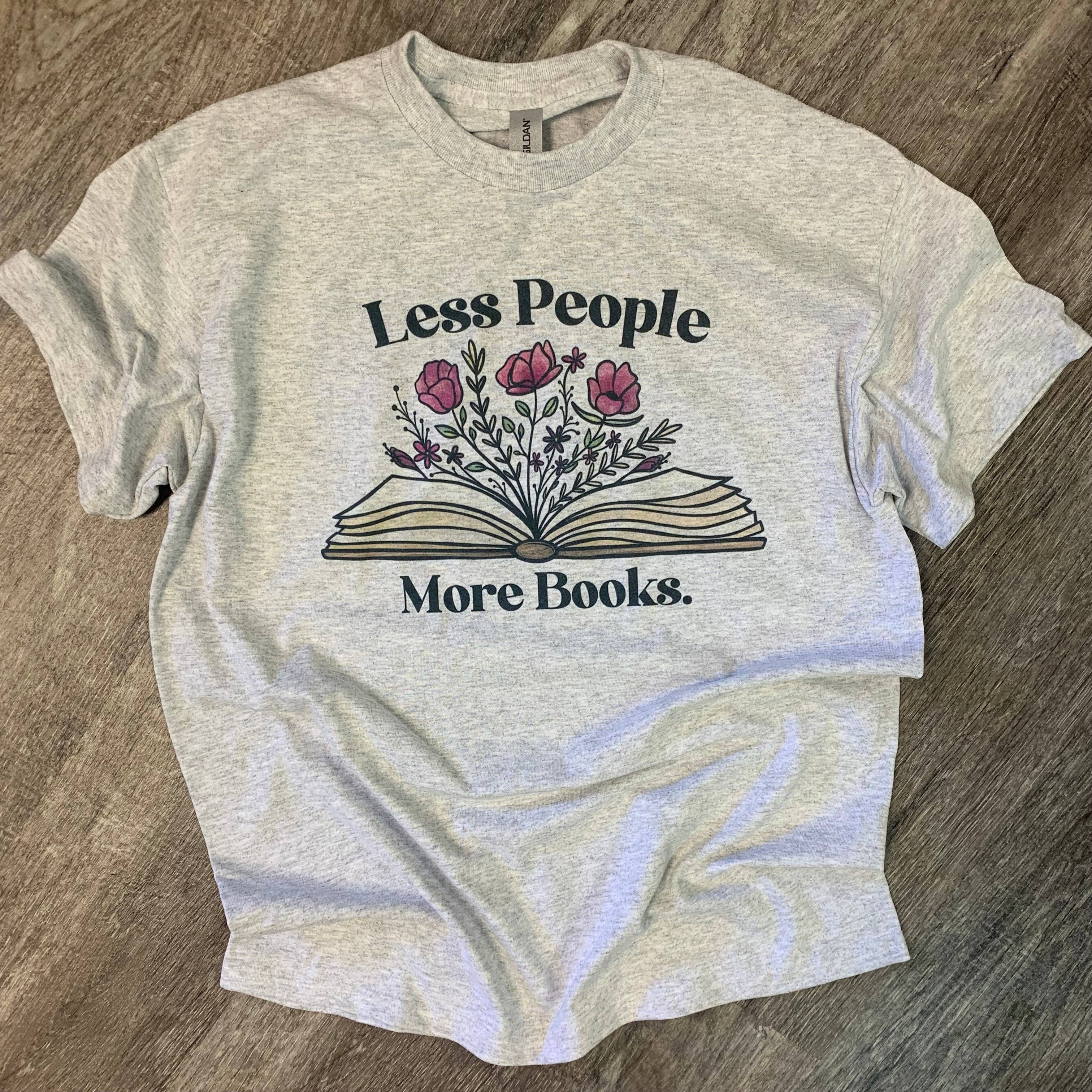 Less People More Books On Ash Gray Tee Hoodie, Sweatshirt | PodTeesHub.com