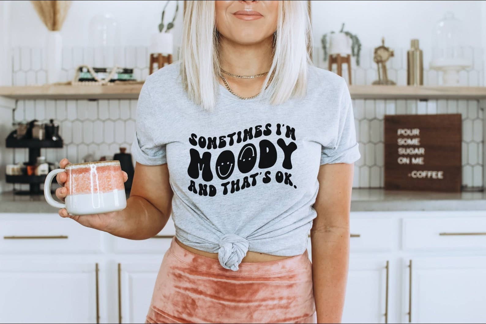 Sometimes I'm Moody and That's Ok T-Shirt Hoodie, Sweatshirt | PodTeesHub.com