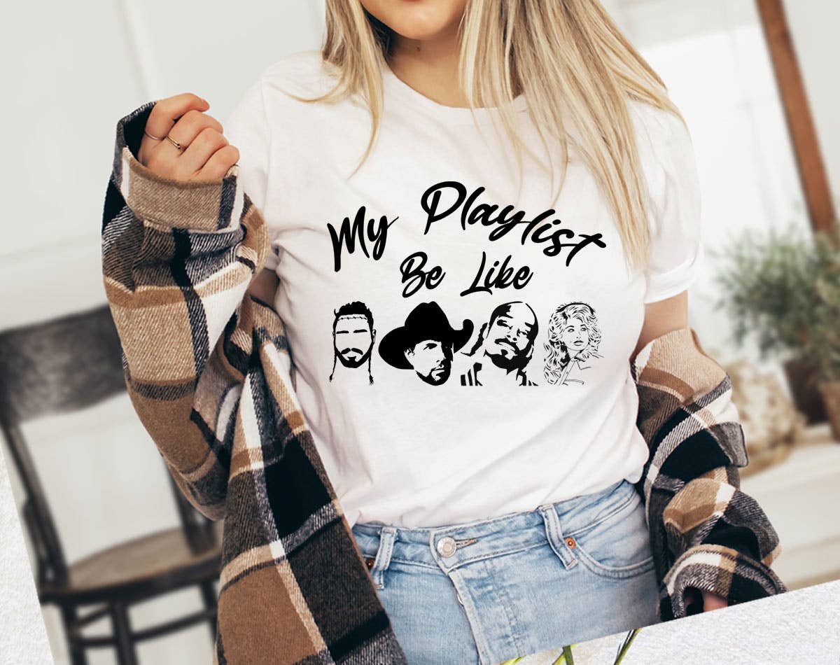 My Playlist Be Like - Rock Country Rap Dolly Music T-Shirt Hoodie, Sweatshirt | PodTeesHub.com