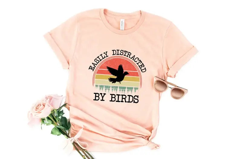 Easily Distracted By Birds T-Shirt Hoodie, Sweatshirt | PodTeesHub.com