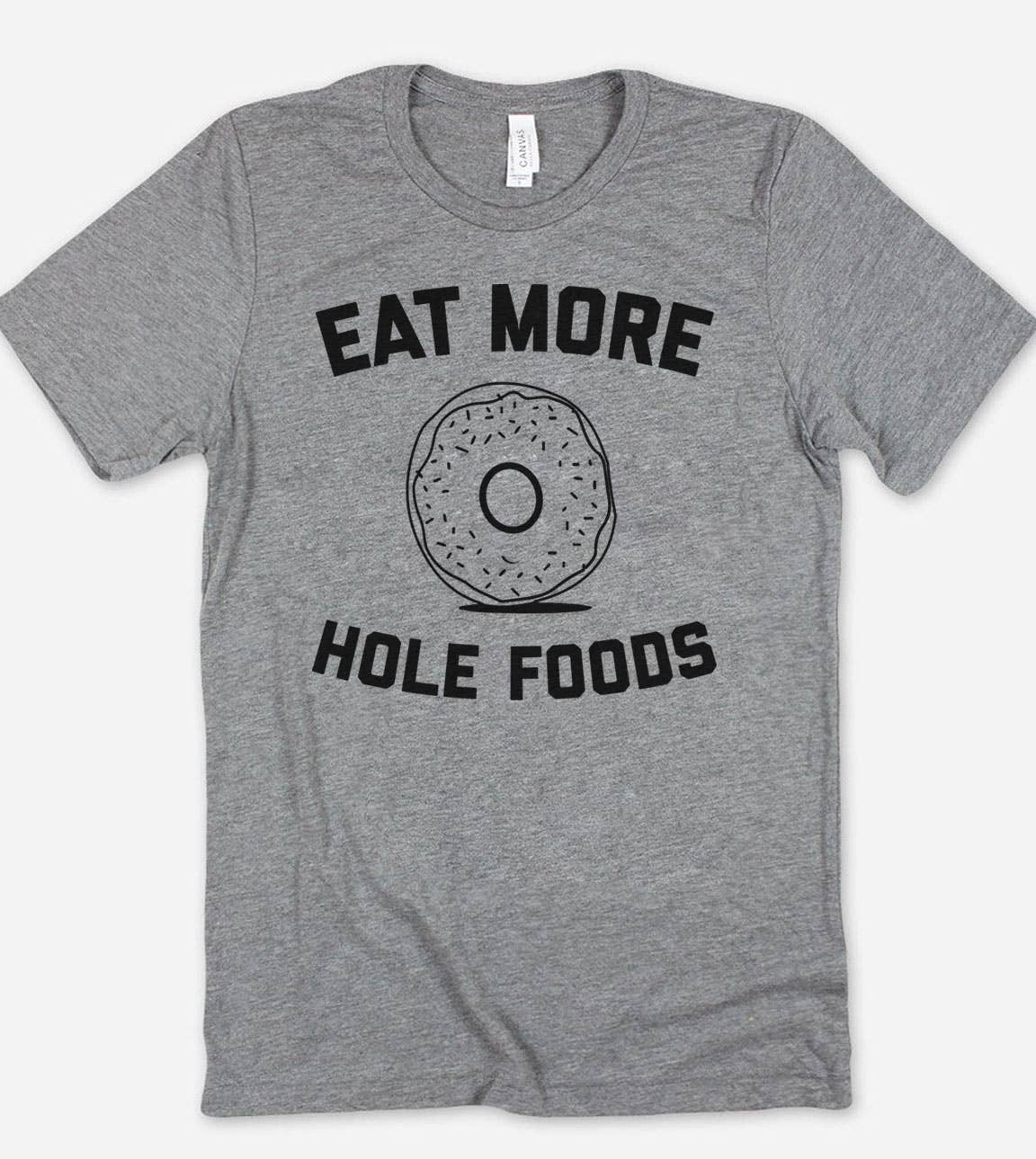 Eat More Hole Foods - Funny Cute Doughnuts Food  T-Shirt Hoodie, Sweatshirt | PodTeesHub.com