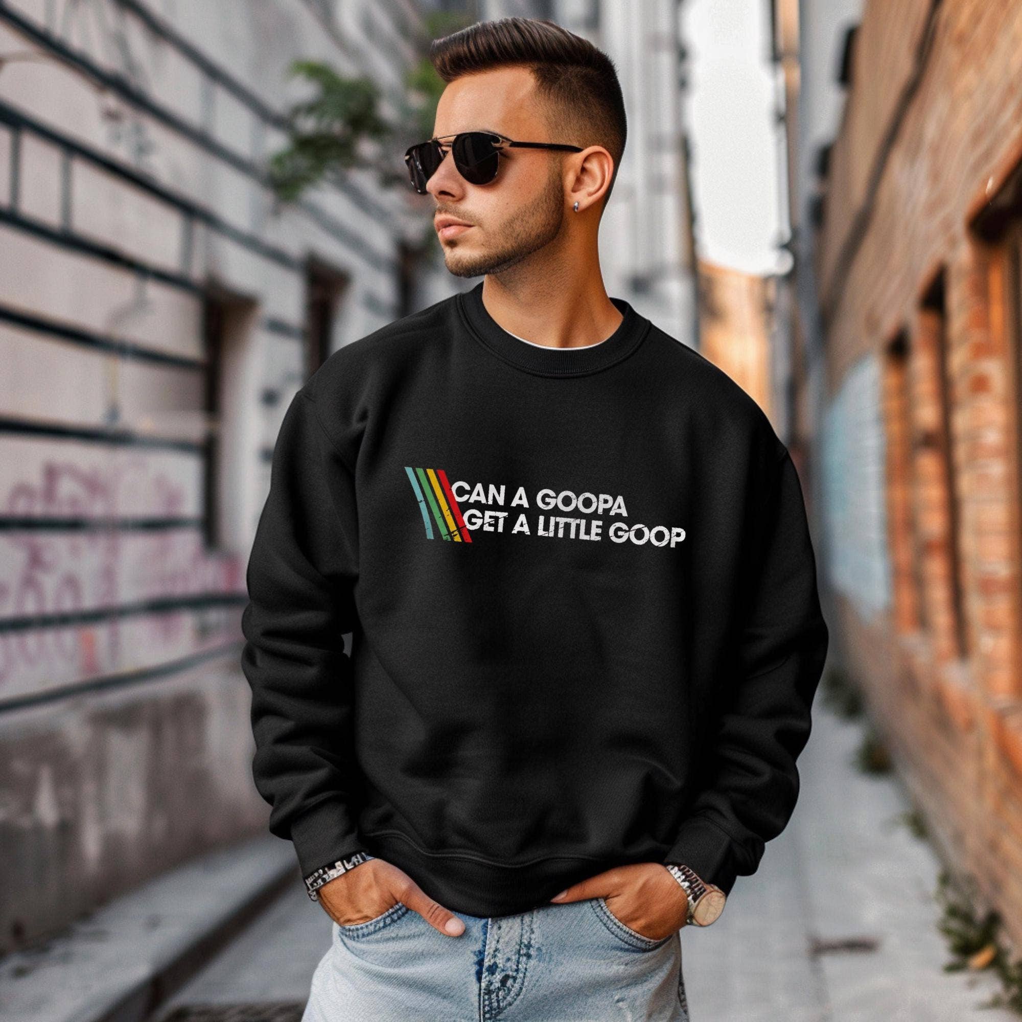 Goopa Get A Little Goop Funny Gamer Quote Tee Hoodie, Sweatshirt | PodTeesHub.com