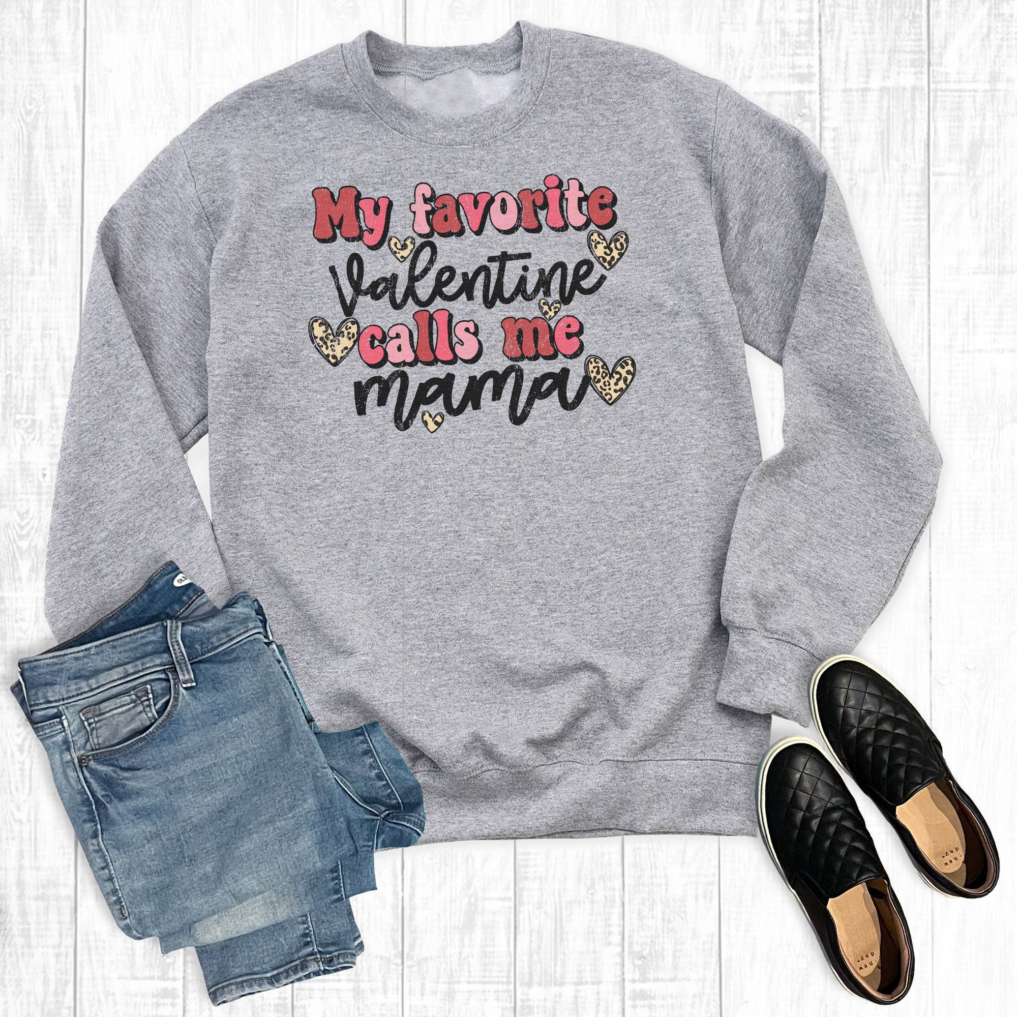 My Favorite Valentine Calls Me Mama Sweatshirt T-Shirts, Hoodie | PodTeesHub.com