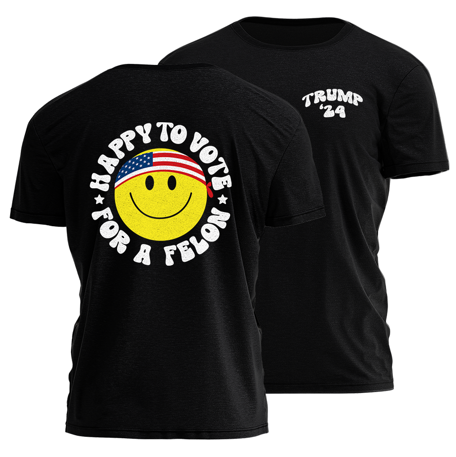 Happy To Vote For A Felon - Trump 24 - Retro Smiley Tee - 2499 Hoodie, Sweatshirt | PodTeesHub.com