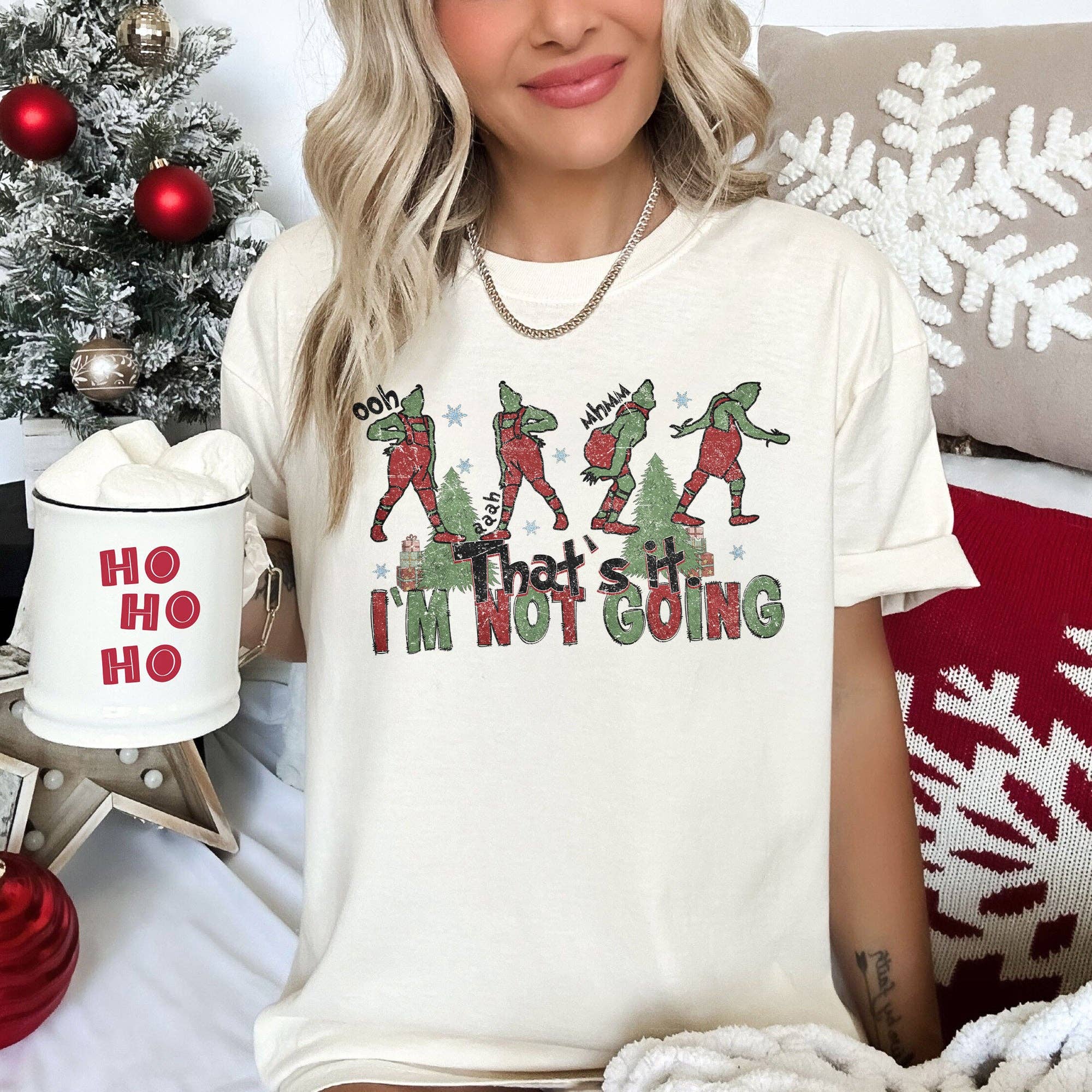 That_s It I_m Not Going, Green Trees, Christmas  Tshirt Hoodie, Sweatshirt | PodTeesHub.com