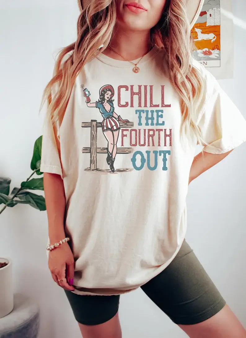 Chill the Fourth Out T-Shirt Hoodie, Sweatshirt | PodTeesHub.com