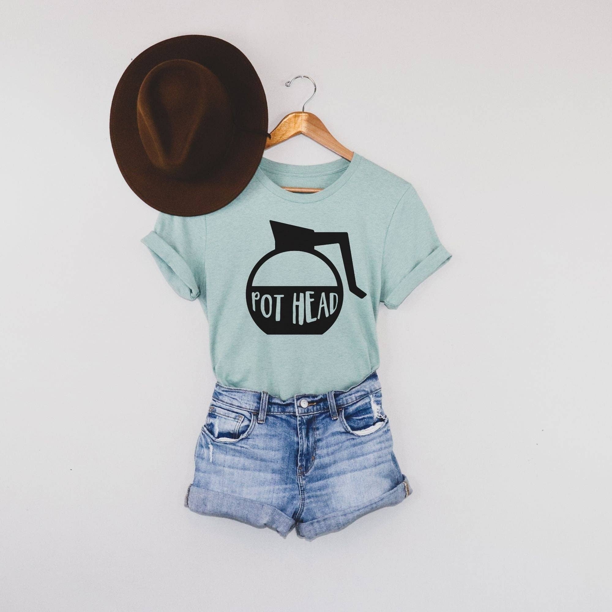 Pot Head T Shirt, Coffee Addict Graphic Tee *Unisex Fit*098 Hoodie, Sweatshirt | PodTeesHub.com