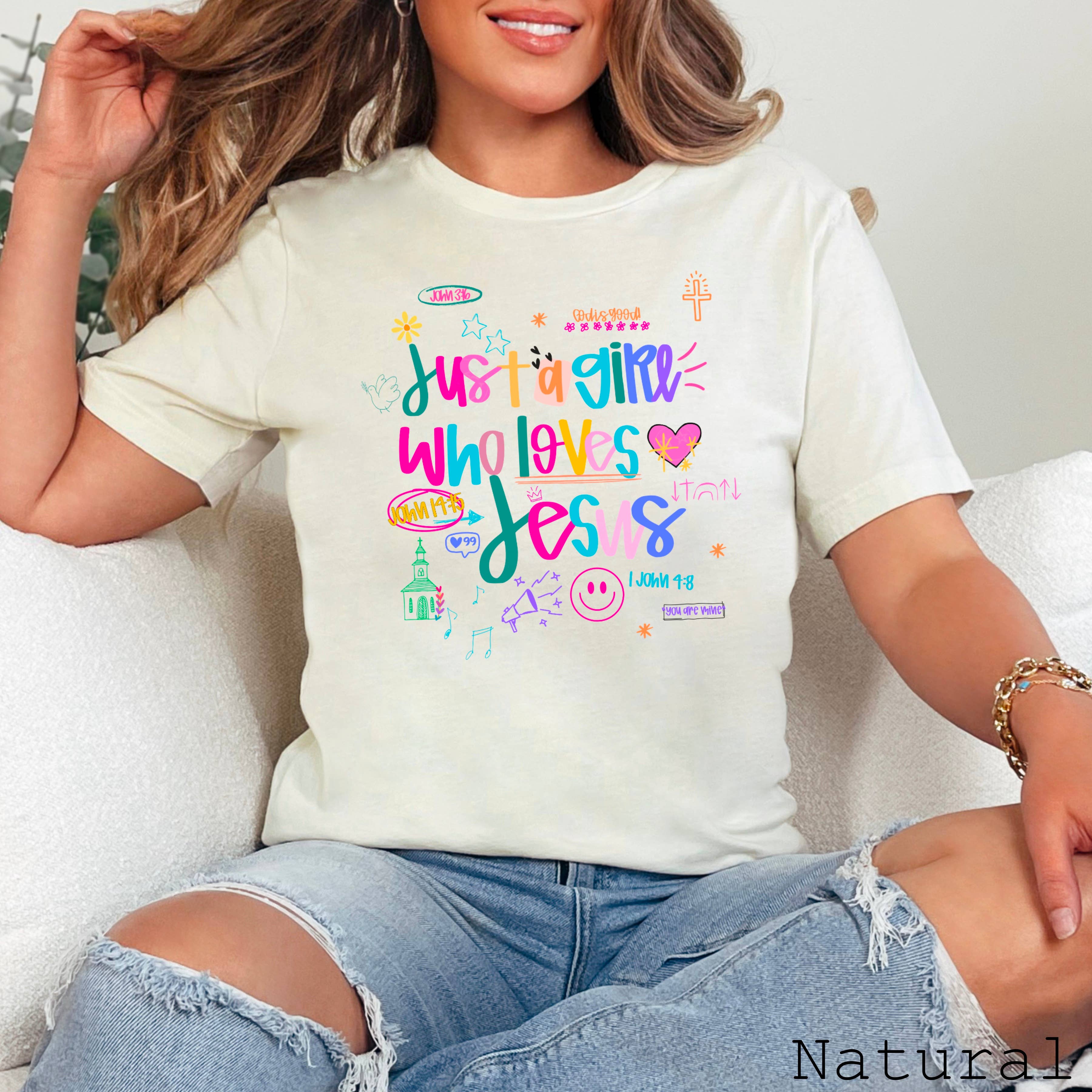 Just A Girl Who Loves Jesus Graphic  Tee | Bella Canvas Hoodie, Sweatshirt | PodTeesHub.com