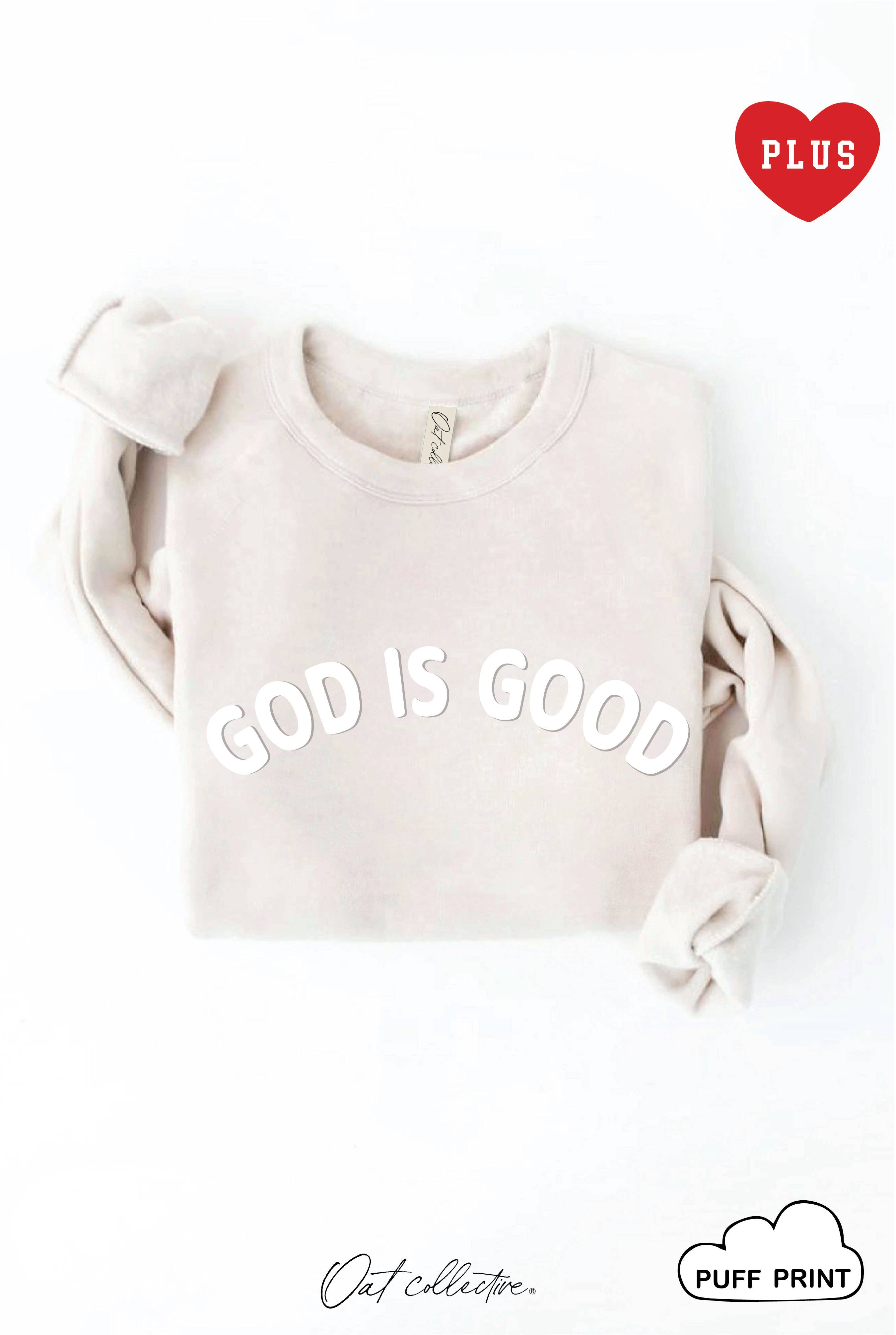God Is Good Puff  Plus Graphic Sweatshirt T-Shirts, Hoodie | PodTeesHub.com