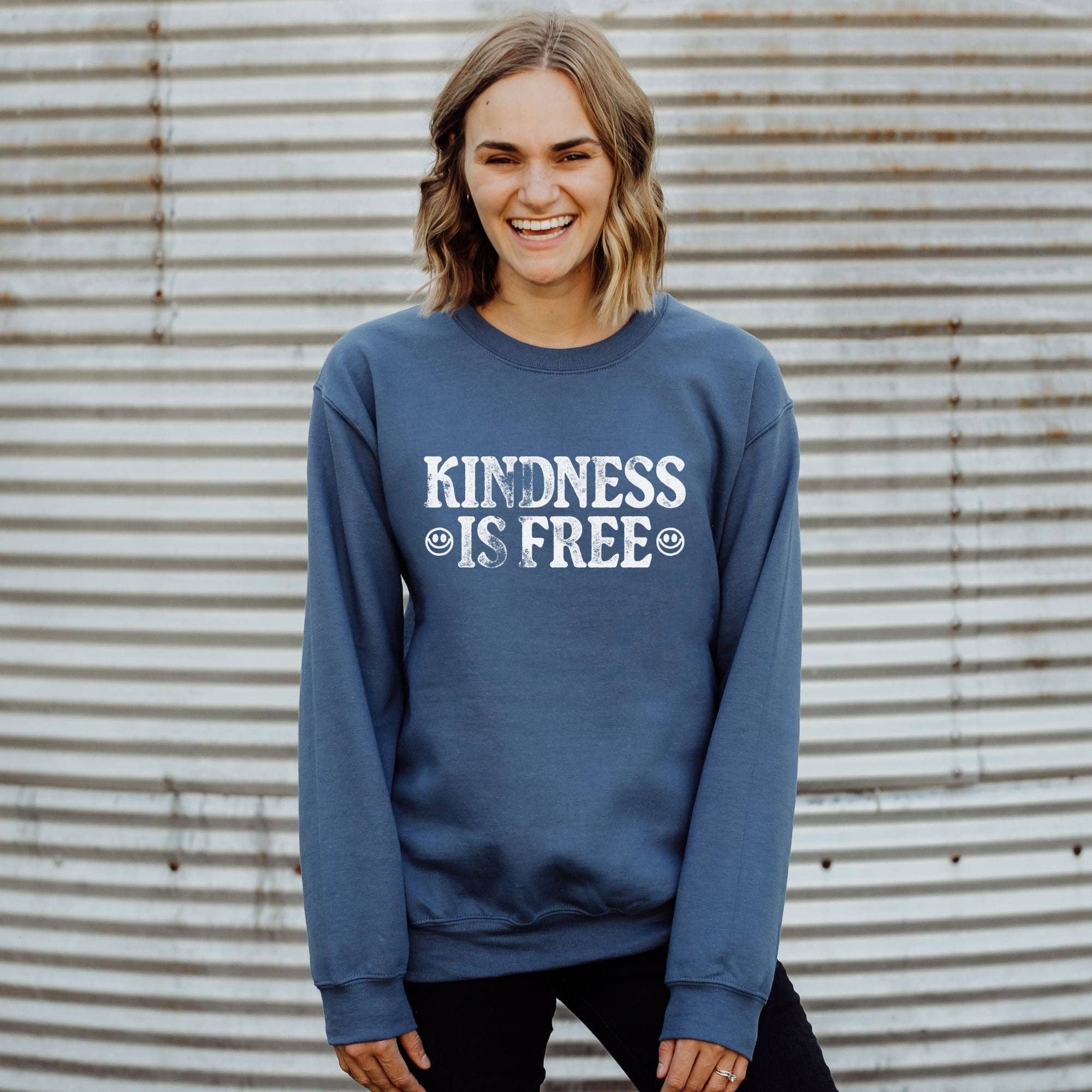 Kindness Is Free Super Soft Unisex Sweatshirt T-Shirts, Hoodie | PodTeesHub.com
