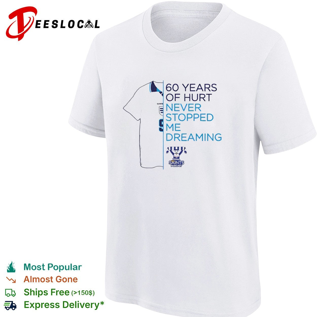 60 Years of Hurt Never Stopped Me Dreaming Total Saints Podcast England football shirt