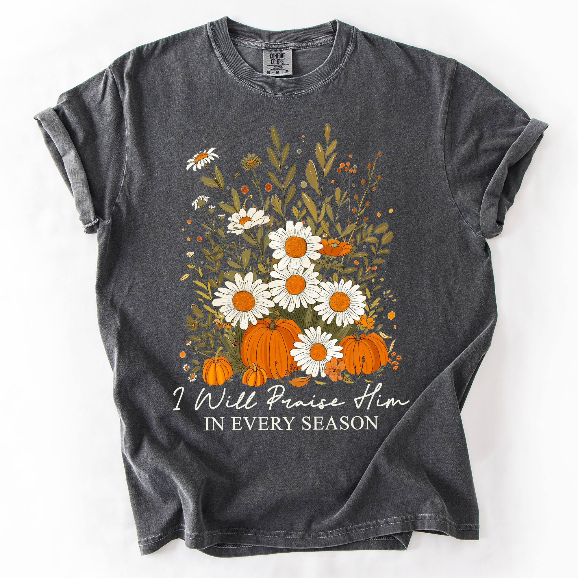 I Will Praise Him in Every Season Autumn Fall T-Shirt Hoodie, Sweatshirt | PodTeesHub.com