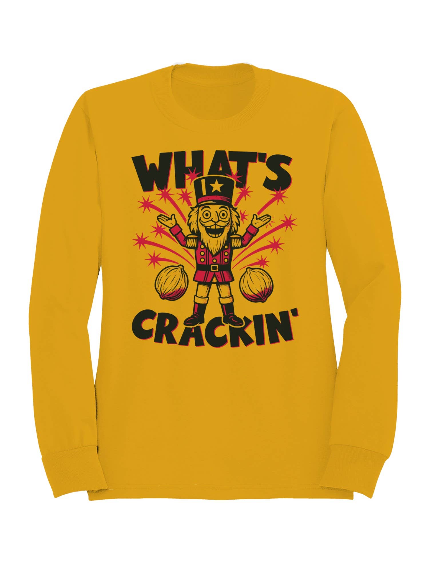 What's Crackin' Nutcracker Design Women's Sweatshirt T-Shirts, Hoodie | PodTeesHub.com