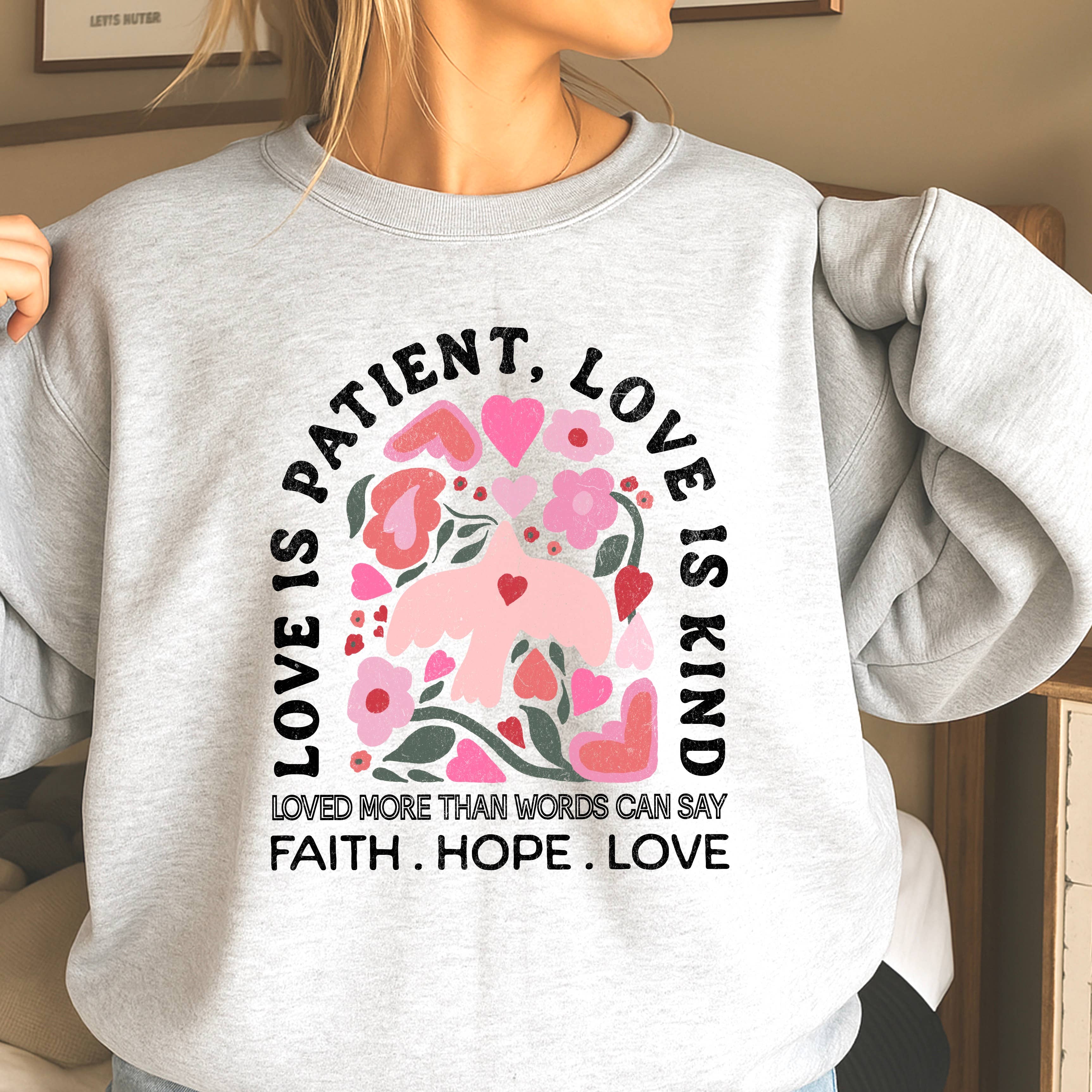 Love Is Patient Valentine Sweatshirt | Gildan Brand T-Shirts, Hoodie | PodTeesHub.com