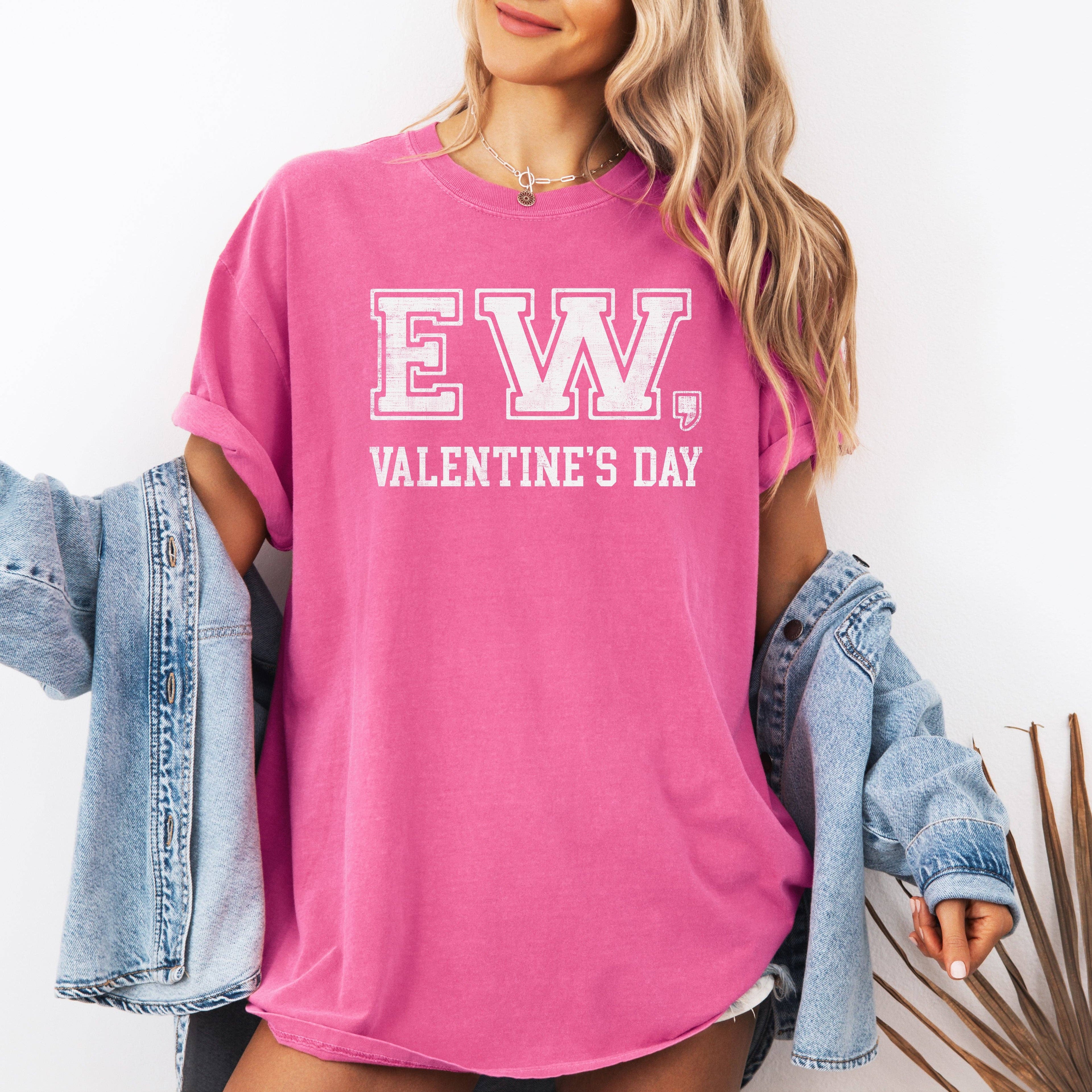 Ew, Valentine's Day, Single, Funny, Anti, Love, T-Shirt Hoodie, Sweatshirt | PodTeesHub.com
