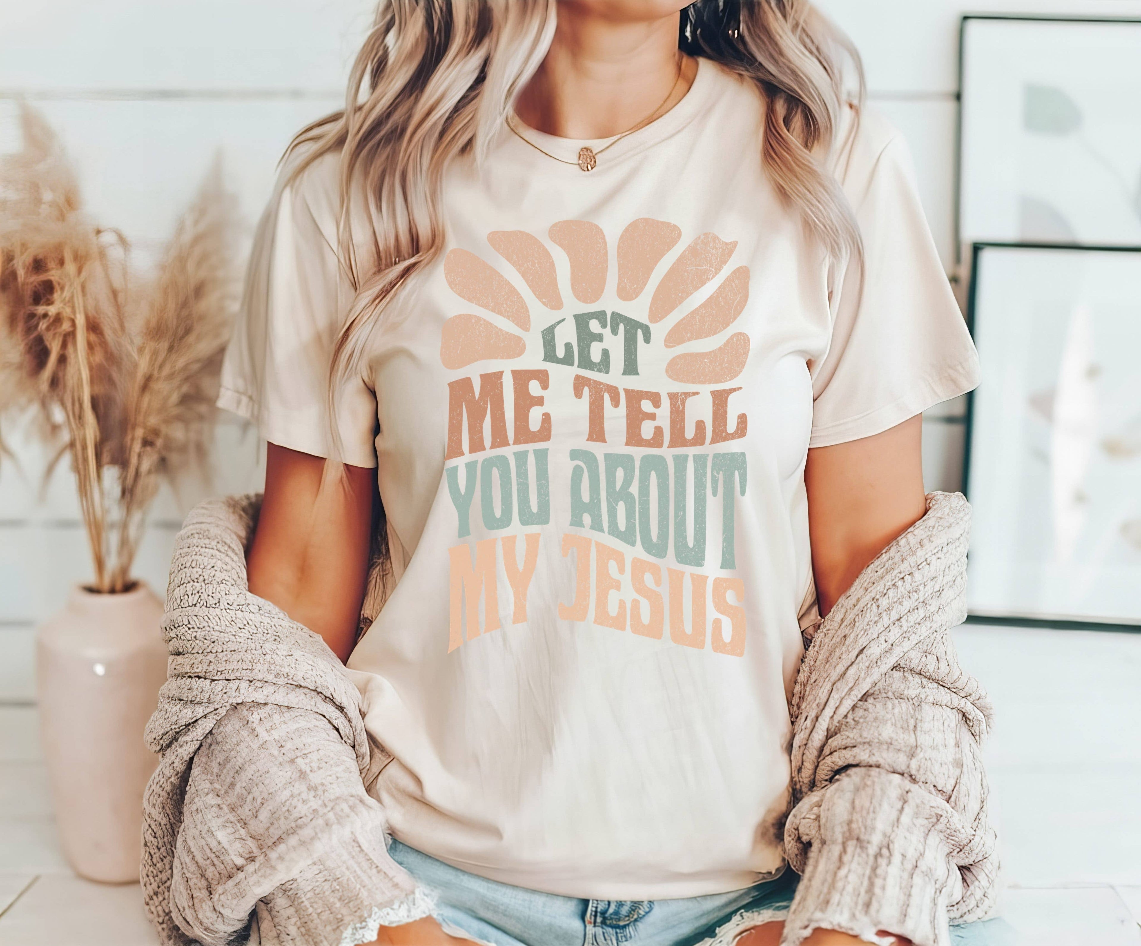Let Me Tell You About My Jesus Retro Graphic Tee Hoodie, Sweatshirt | PodTeesHub.com