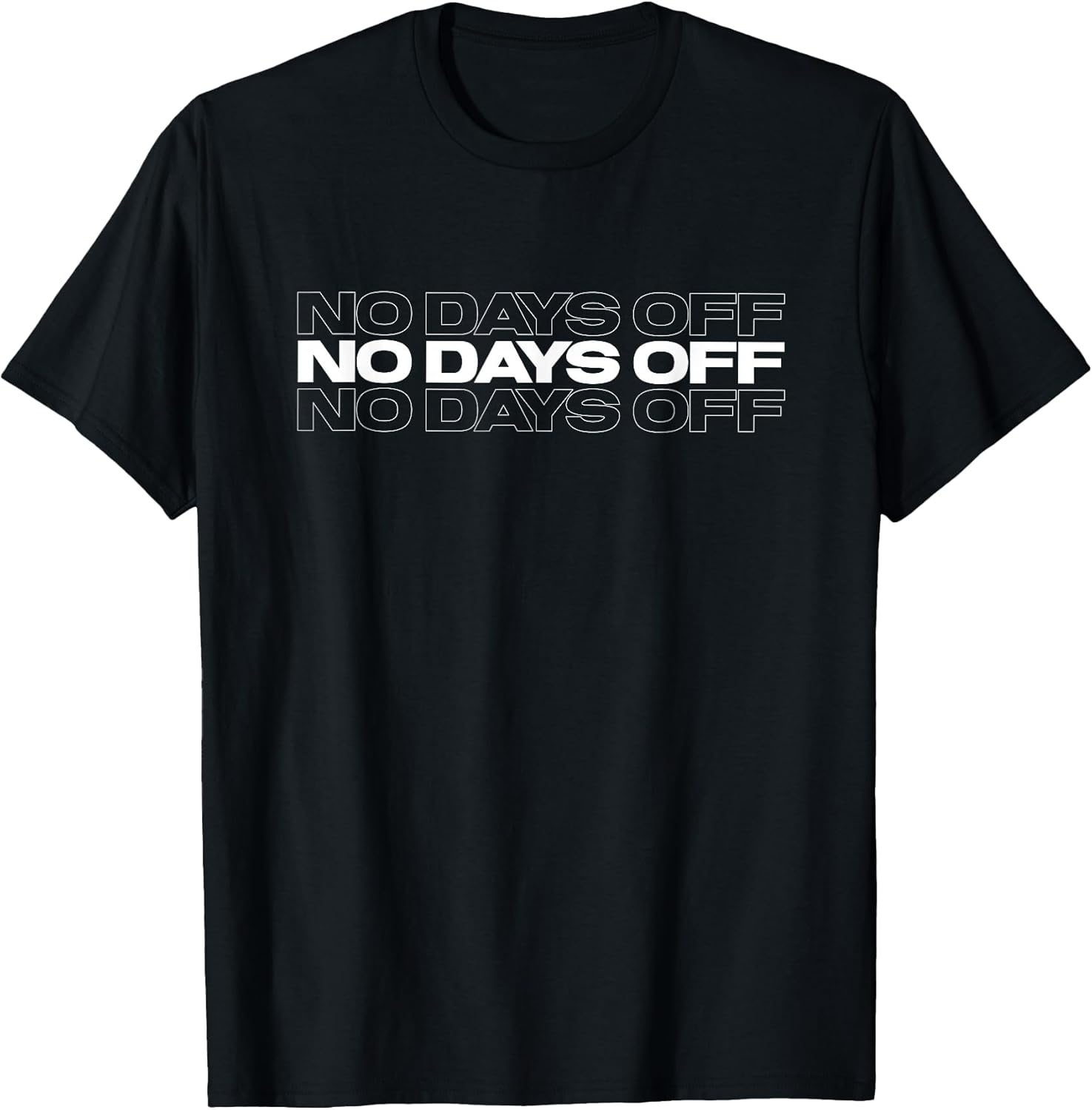 No Days Off Bodybuilding Gift Motivational Quote Gym Workout T-Shirt