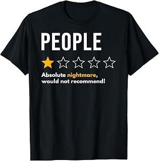 People One Star Absolute Nightmare Would Not Recommend T-Shirt