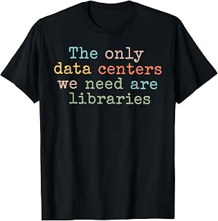The Only Data Centers We Need are Libraries Retro Book T-Shirt