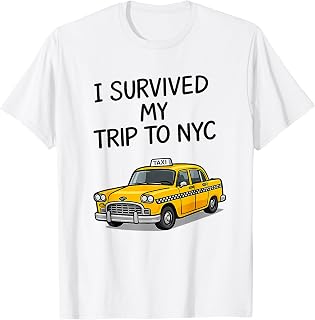 I Survived My Trip to NYC - Funny New York City Taxi T-Shirt