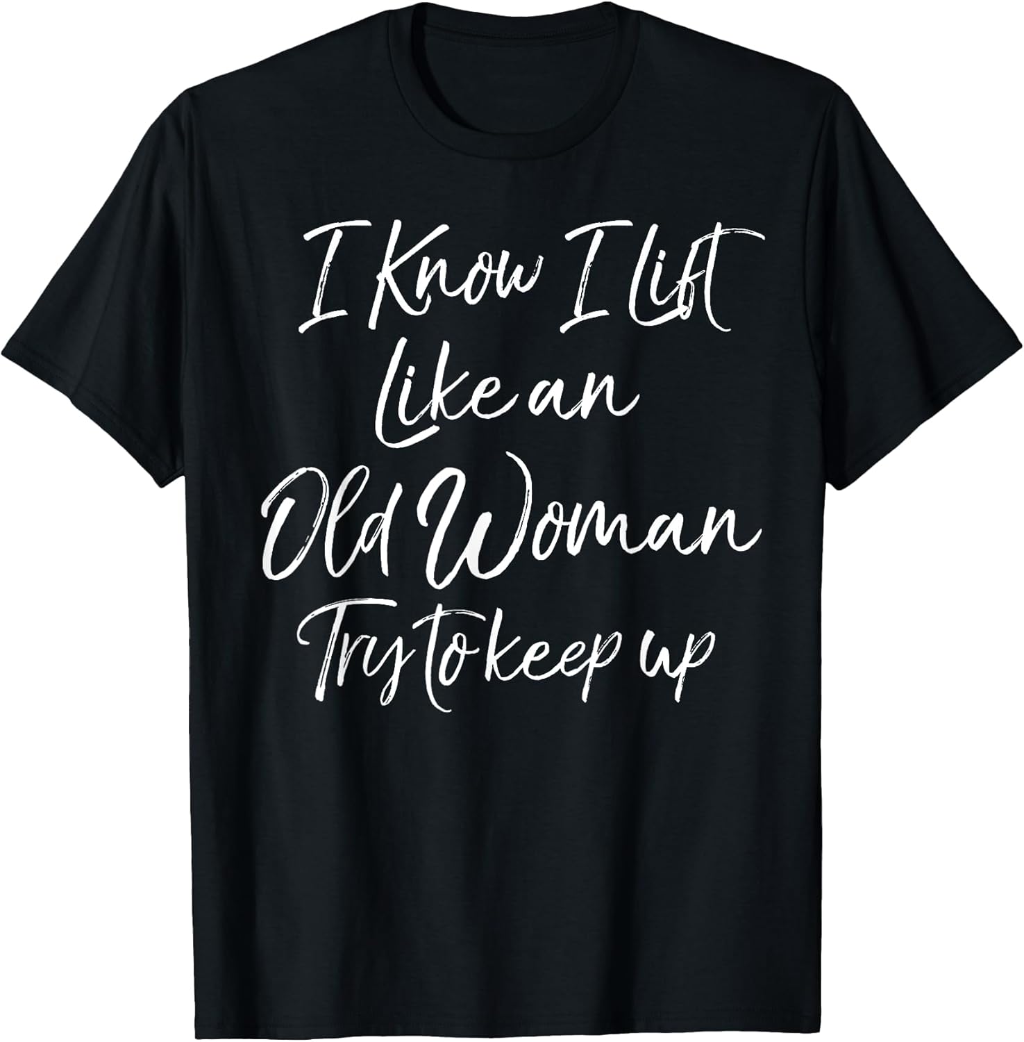 Funny Workout Quote for Women Motivational Weight Lifting T-Shirt
