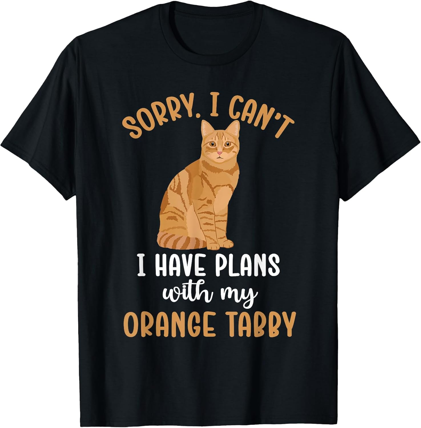 Plans with My Orange Tabby Cat Owner Orange Tabby Cat Lover T-Shirt