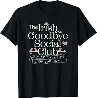 The Irish Goodbye Social Club T-Shirt