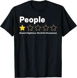 People 1 Star Absolute Nightmare Would Not Recommend Funny T-Shirt