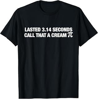 Lasted 3.14 Seconds Call that A Cream Pi Funny Match Pun T-Shirt