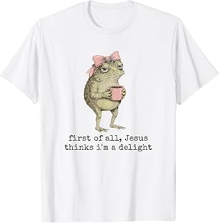 First of All Jesus Thinks I'm A Delight Cute Bow Toad Frog T-Shirt