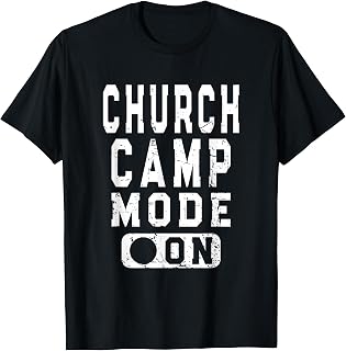 Church Camp Mode On - Fun Christian Camping Design T-Shirt