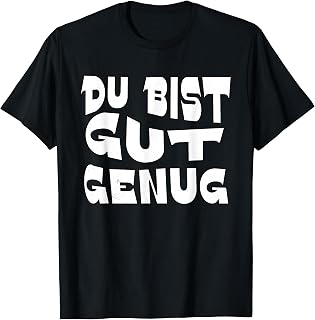 Du Bist Gut Genug German Meme Quote T-Shirt