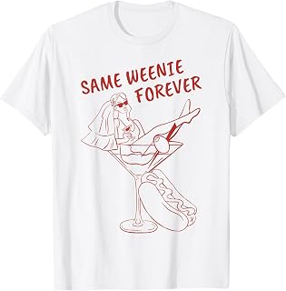 Same Weenie Forever Future Bride Bachelorette Bridal Party T-Shirt