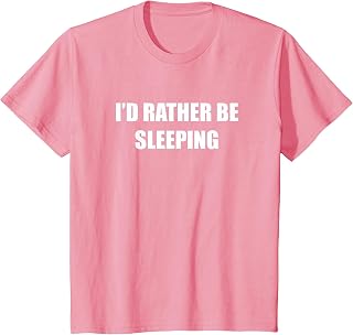 I'D Rather Be Sleeping T-Shirt