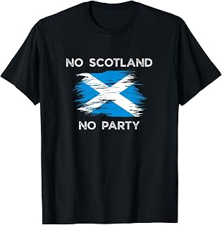 No Scotland No Party Scottish Flag Mens Womens Kids T-Shirt