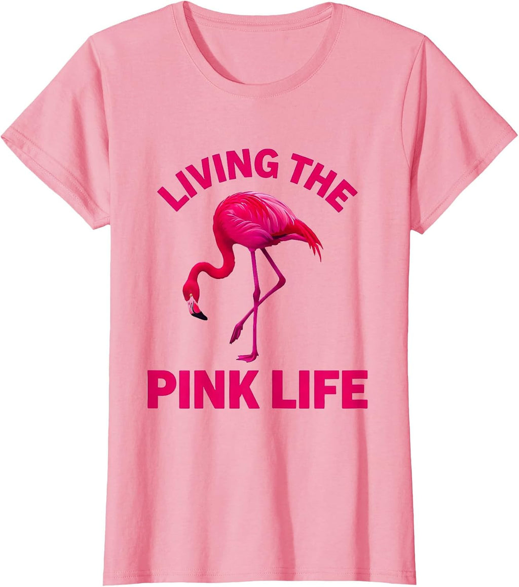 Living the Pink Life Flamingo Graphic Design T-Shirt