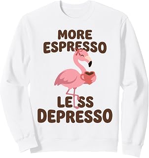 Sponsored Ad - More Espresso Flamingo Coffee Pun Caffeine Graphic novelty Sweatshirt