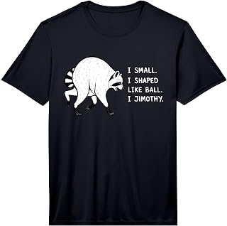 Jimothy Raccoon I Shaped Like Ball Short Spine Funny Gift Performance T-Shirt