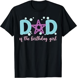 Dad of The Birthday Girl One-der The Sea Dada Under Sea T-Shirt