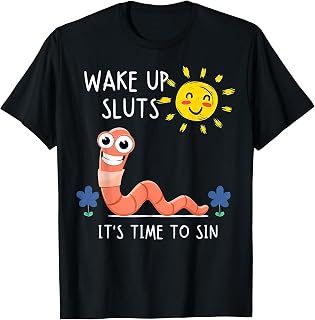 Wake Up Sluts It's Time to Sin, Funny Animal Meme T-Shirt