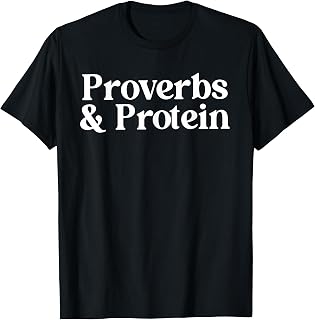 Proverbs and Protein Faith Fitness Funny Gym Design T-Shirt