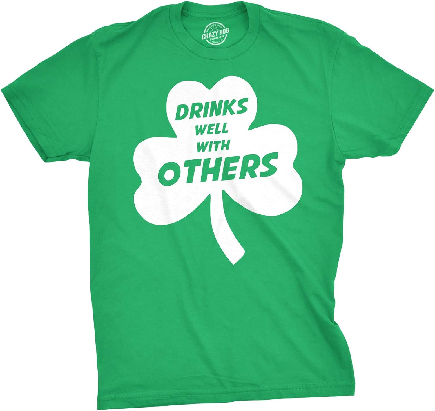 Drinks Well with Others T Shirt Funny Sarcastic Beer Saint Patricks Day Clover