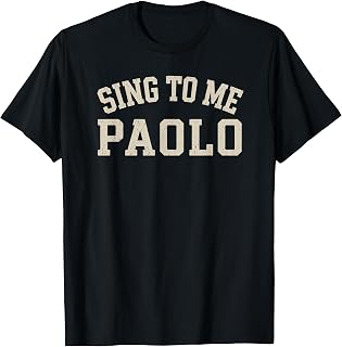 Sing to Me Paolo Funny Meme Quote Comfort Colors T-Shirt