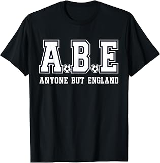 Anyone But England ABE Funny Scottish Football Soccer Fan T-Shirt