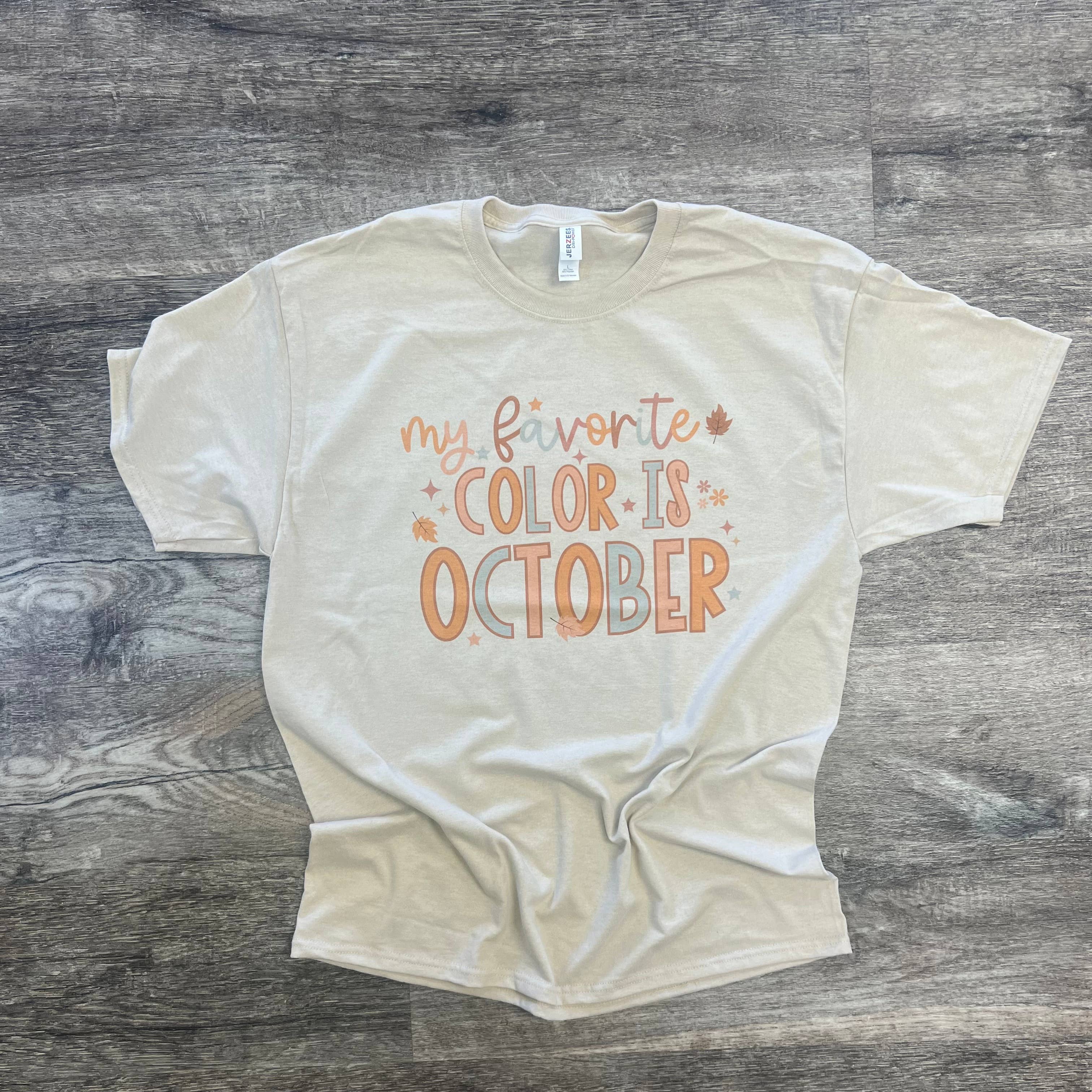 My Favorite Color Is October On Sand Tee Hoodie, Sweatshirt | PodTeesHub.com