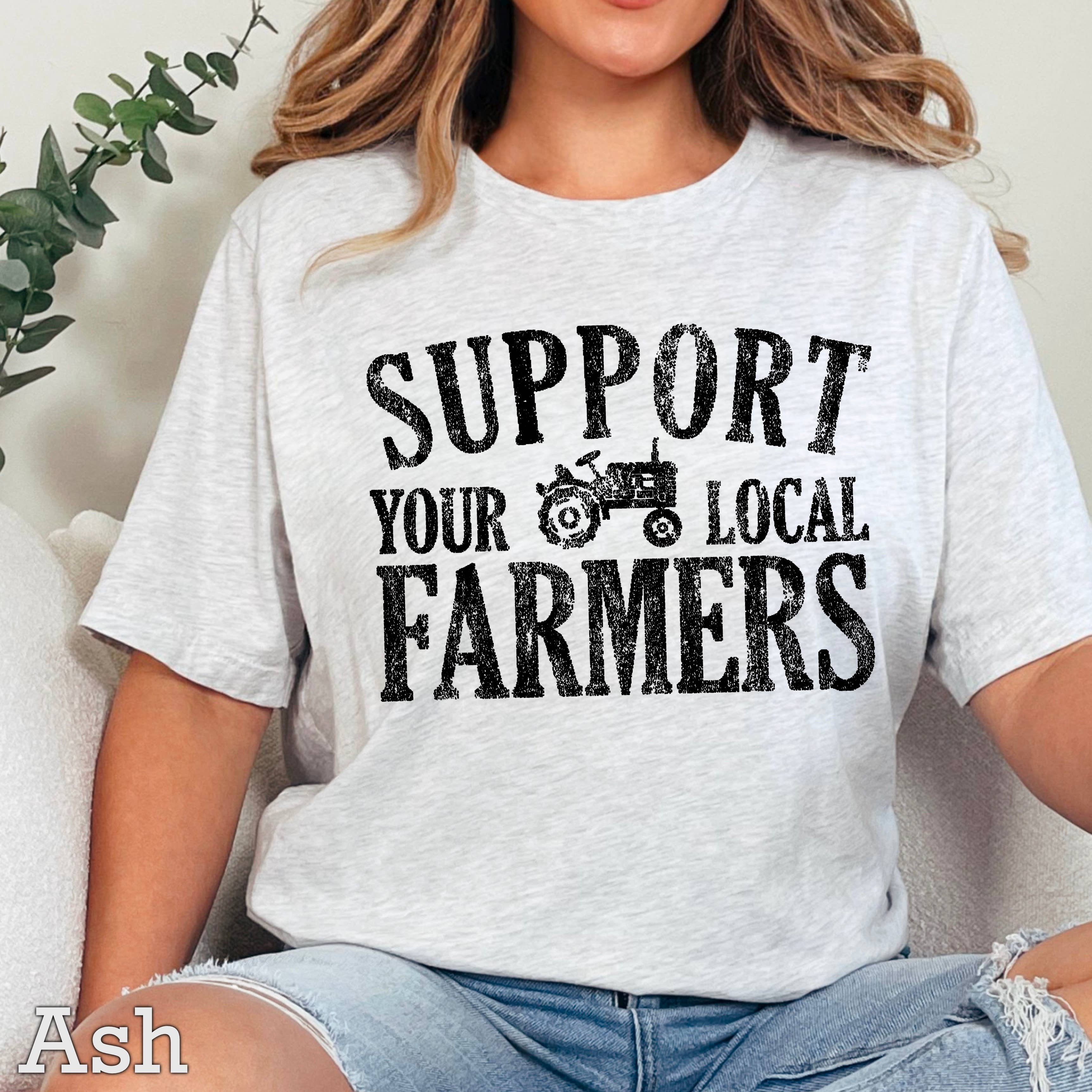 Support Your Local Farmers Graphic Tee | Gildan Hoodie, Sweatshirt | PodTeesHub.com