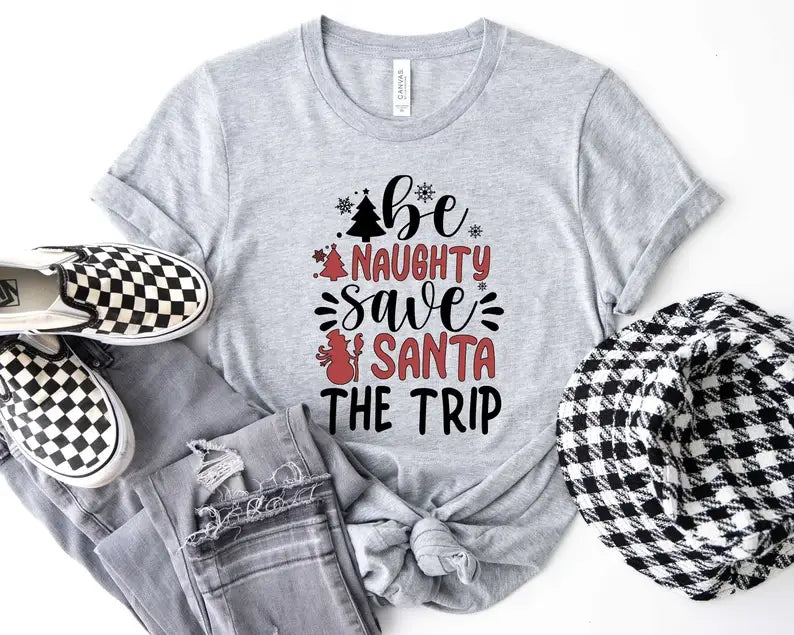 Be Naughty Save Santa the Trip T-Shirt Hoodie, Sweatshirt | PodTeesHub.com