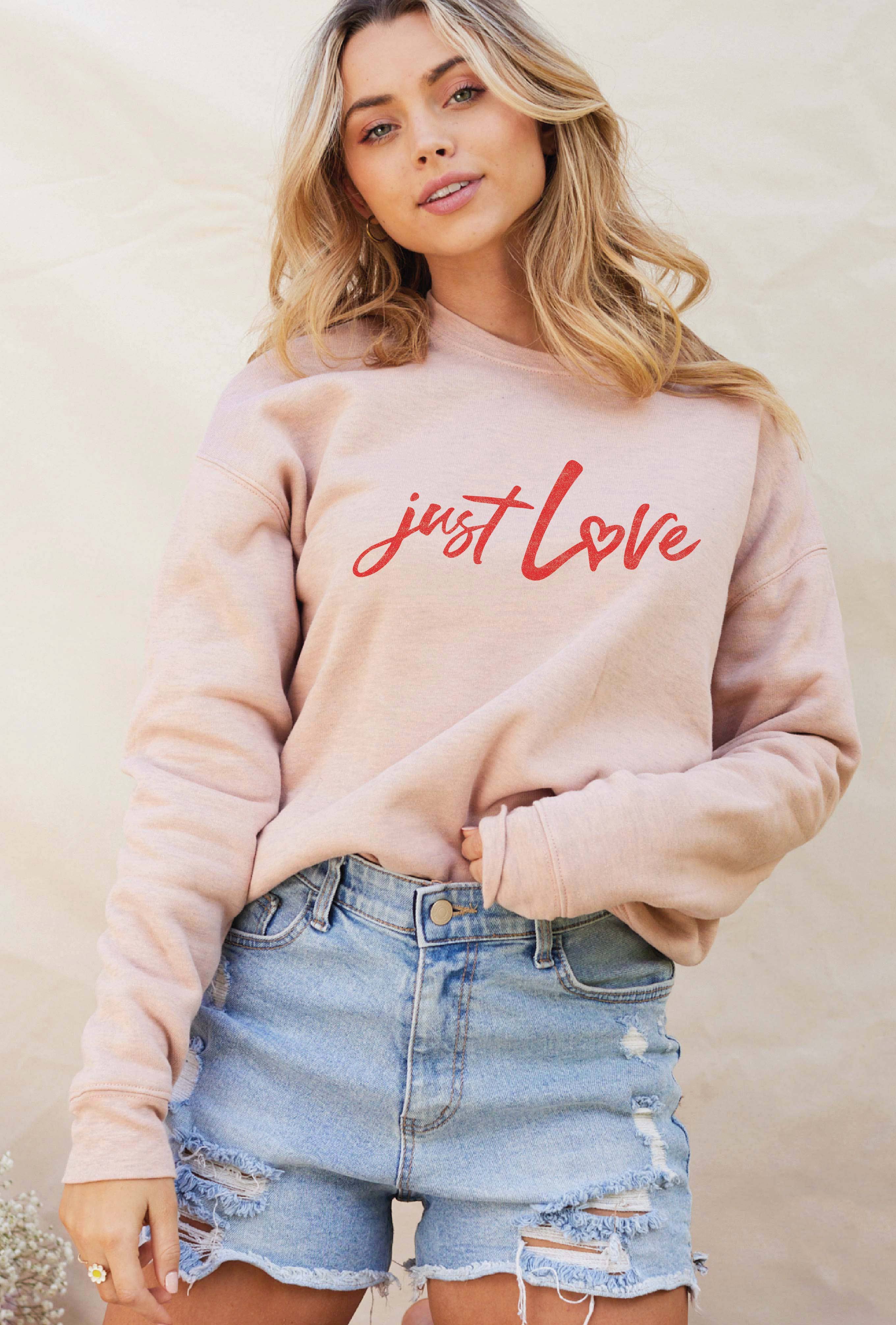 Just Love Graphic Sweatshirt - Crewneck Design T-Shirts, Hoodie | PodTeesHub.com
